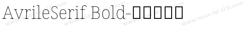 AvrileSerif Bold字体转换